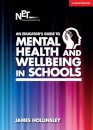 An Educator's Guide to Mental Health and Wellbeing in Schools