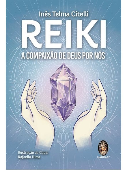 Reiki: A Compaixão De Deus Por Nós