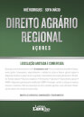 Direito Agrário Regional Açores - Legislação Anotada e Comentada