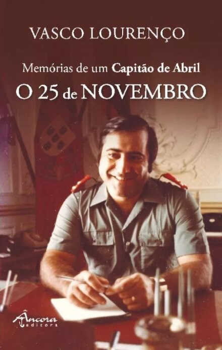 Memórias de um Capitão de Abril - O 25 de Novembro