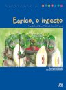 Eurico, O Insecto