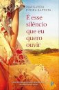 É Esse Silêncio Que Eu Quero Ouvir