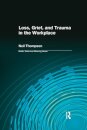 Loss, Grief, and Trauma in the Workplace