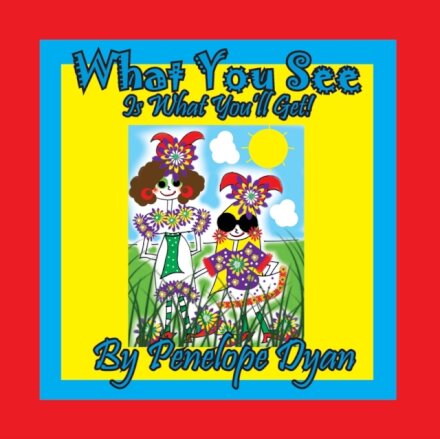 What You See Is What You'll Get!