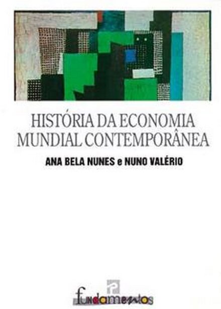 História da Economia Mundial Contemporânea: 2ª Edição actualizada
