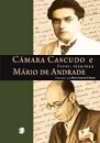Câmara Cascudo E Mário De Andrade: Cartas, 1924-1944