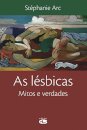As Lésbicas: Mitos E Verdade