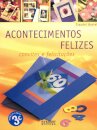 Acontecimentos Felizes