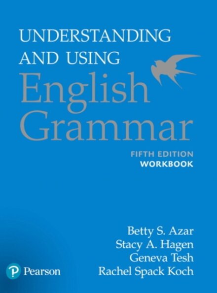 Azar-Hagen Grammar - (AE) - 5th Edition - Workbook - Understanding and Using English Grammar