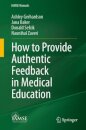 How to Provide Authentic Feedback in Medical Education