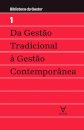 Da Gestão Tradicional à Gestão Contemporânea - Vol I