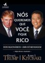 Nós Queremos Que Você Fique Rico