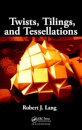 Twists, Tilings, and Tessellations
