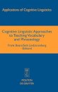Cognitive Linguistic Approaches to Teaching Vocabulary and Phraseology
