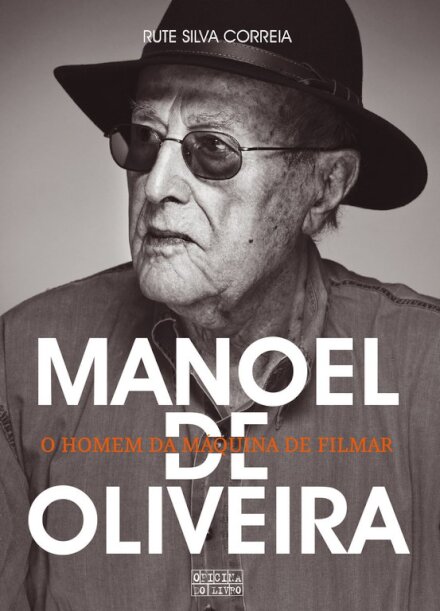 Manoel de Oliveira - O Homem da Máquina