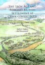 The Iron Age and Romano-British Settlement at Crick Covert Farm: Excavations 1997-1998