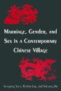 Marriage, Gender and Sex in a Contemporary Chinese Village