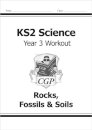 KS2 Science Year 3 Workout: Rocks, Fossils & Soils