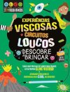 Experiências Viscosas e Circuitos Loucos: Descobre a Brincar