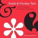 Snails and Monkey Tails