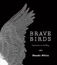 Brave Birds