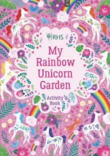 Rhs: My Rainbow Unicorn Garden Activity Book