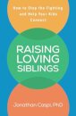 Raising Loving Siblings