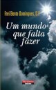 Um Mundo Que Falta Fazer