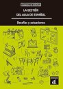 La gestion del aula de espanol. Desafios y actuaciones