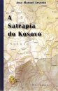 A Satrapia Do Kosovo