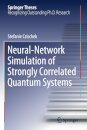 Neural-Network Simulation of Strongly Correlated Quantum Systems