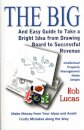 The BIG and Easy Guide to Take a Bright Idea from Drawing Board to Successful Revenue
