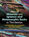 Atlas of Minerals and Igneous and Metamorphic Rocks in Thin-Section