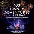 100 Disney Adventures of a Lifetime