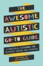 The Awesome Autistic Go-To Guide