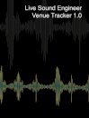 Live Sound Venue Tracker 1.0 - Blank Lined Pages, Charts and Sections 8x10