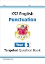 KS2 English Year 3 Punctuation Targeted Question Book (with Answers)