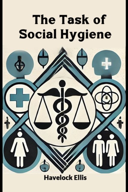 The Task of Social Hygiene (Edition2024)