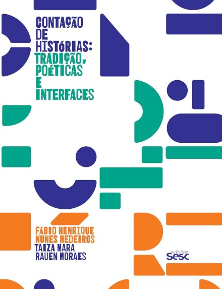 Contação De Histórias: Tradição, Poéticas E Interfaces