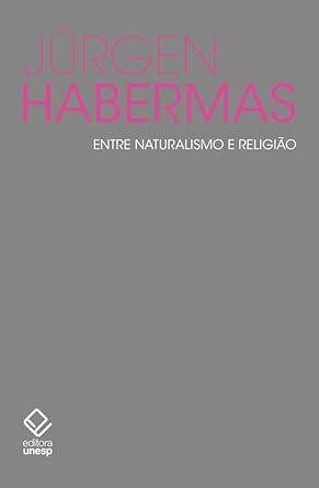 Entre naturalismo e religião: ensaios filosóficos