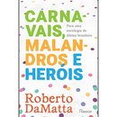 Carnavais, Malandros E Heróis: Para Uma Sociologia Do Dilema