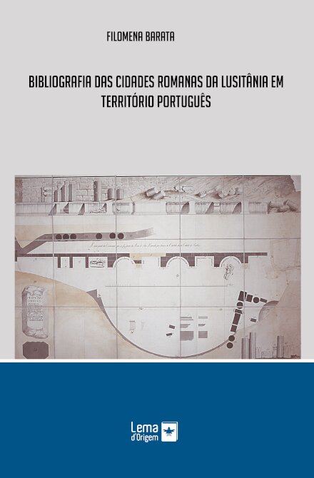 Bibliografia das Cidades Romanas da Lusitânia em Território Português