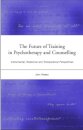 The Future of Training in Psychotherapy and Counselling
