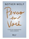 Penso Em Você: A Arte De Simplesmente Estar Presente