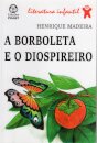 A Borboleta e o Diospireiro
