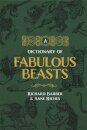 A Dictionary of Fabulous Beasts