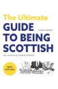 The Ultimate Guide to Being Scottish