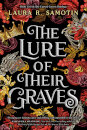 The Lure Of Their Graves