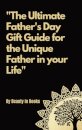 The Ultimate Father's Day Gift Guide