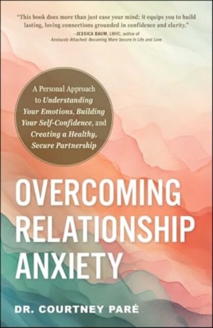 Overcoming Relationship Anxiety